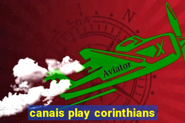 canais play corinthians